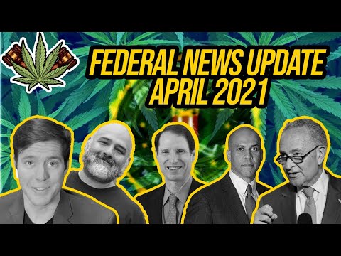 Federal Cannabis Legalization News-April 2021 – Cannabis News Roundup