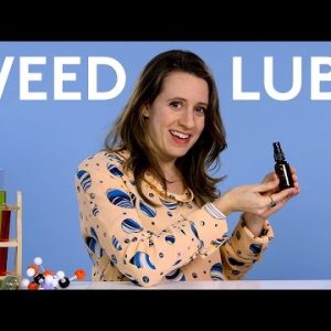 Can You Get Excessive From Weed Lube | Femme Ed | RIOT